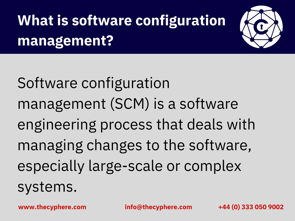 What is Configuration Management? Importance and Tools 2 What is software configuration management