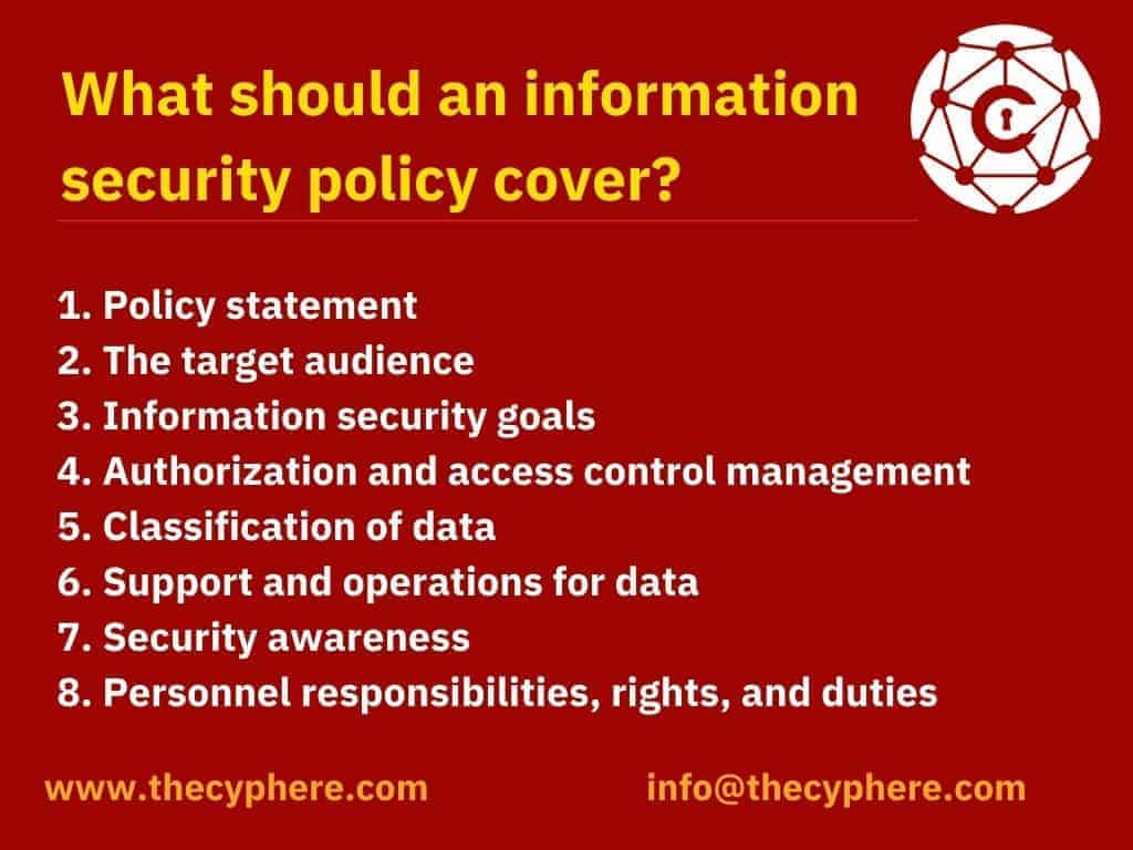 What should an information security policy cover