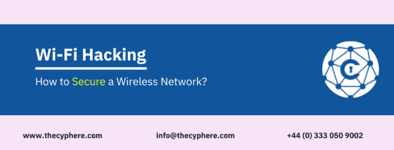 Wi Fi Hacking How to Secure a Wireless Network 768x292 1