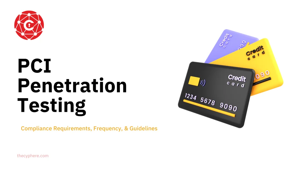 Pci Pen Testing PCI Penetration Testing: Compliance Requirements, Frequency ...