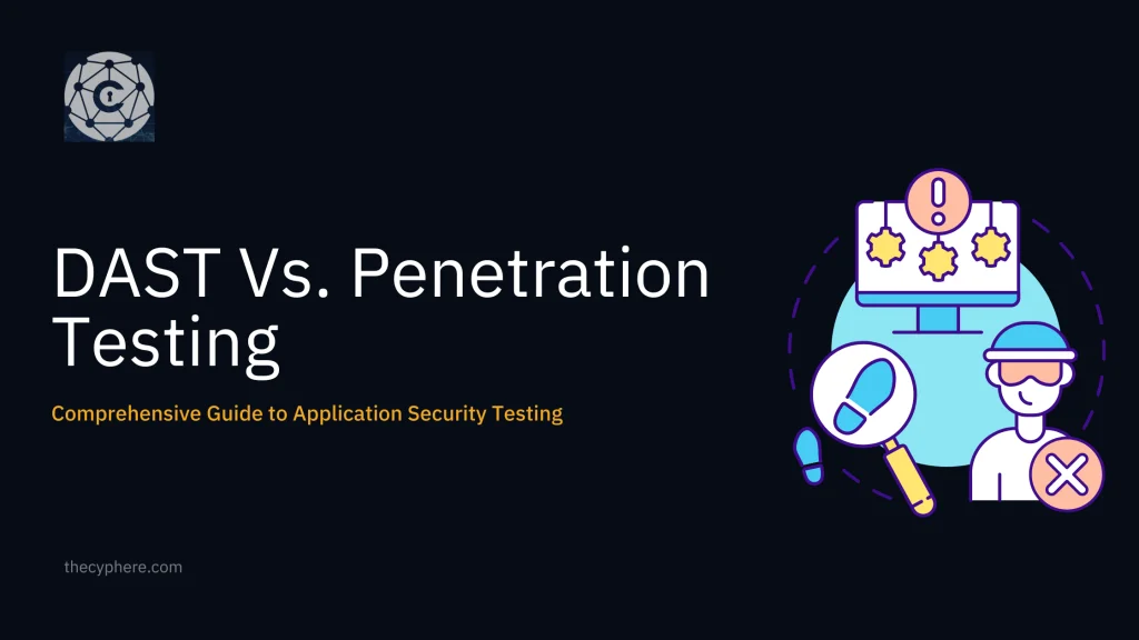 DAST vs Penetration Testing