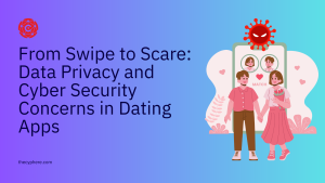45 cyber security concerns in dating apps